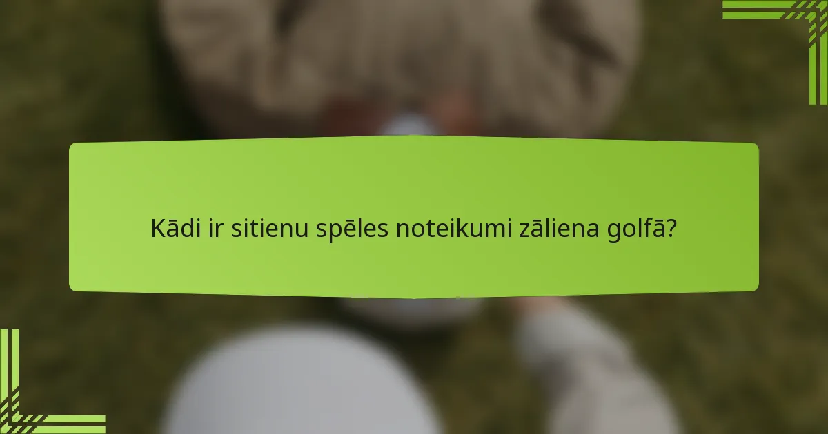 Kādi ir sitienu spēles noteikumi zāliena golfā?