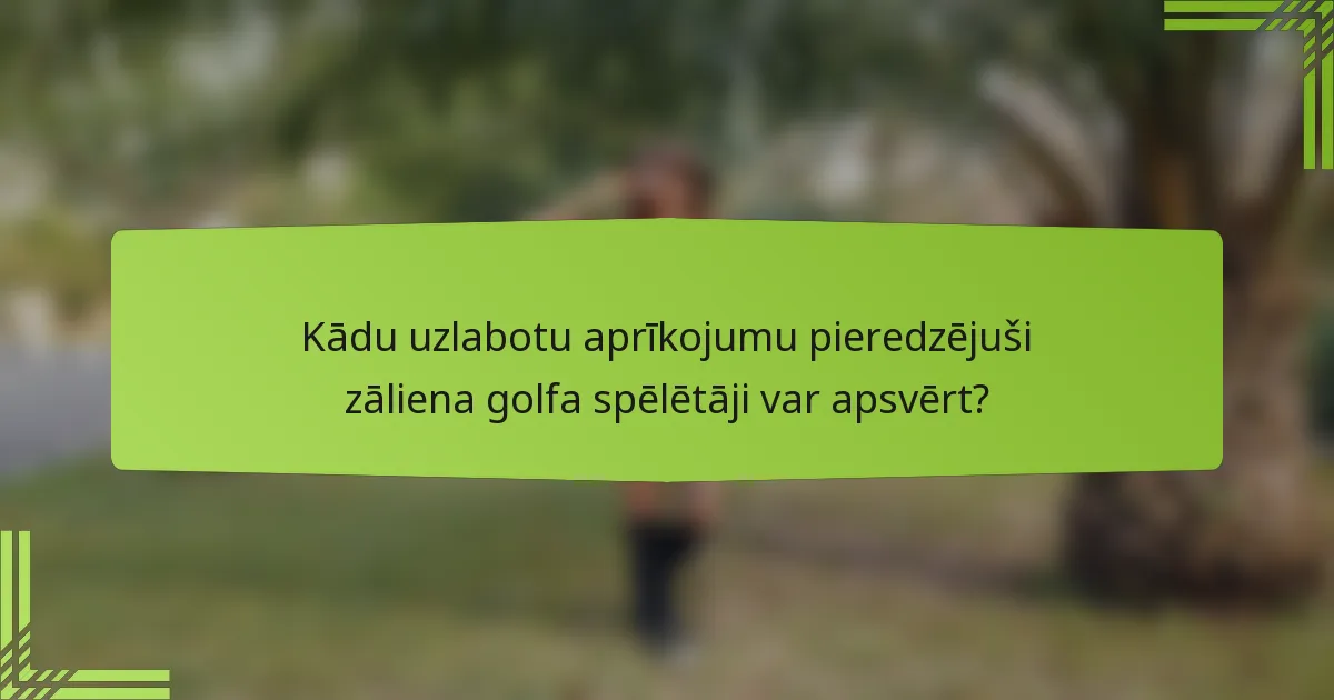 Kādu uzlabotu aprīkojumu pieredzējuši zāliena golfa spēlētāji var apsvērt?